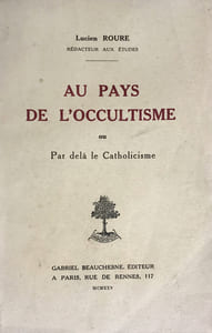 Au pays de l’Occultisme ou par delà le Catholicisme.