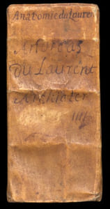 Histoire (L') Anatomique en laquelle toutes les parties du corps humain sont amplement déclarées ; enrichie de Controverses et observations nouvelles. Avec une fort ample table des matières y contenances et une autre des chapitres et controverses. De la traduction de François Sizé.