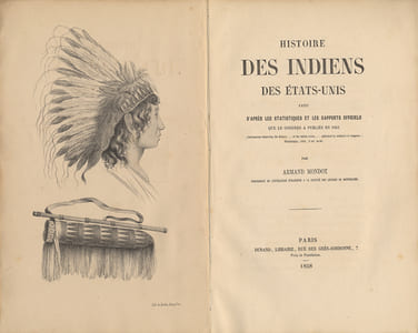 Histoire des Indiens des Etats-Unis faite d’après les statistiques et les rapports officiels que le congrès a publiés en 1851.