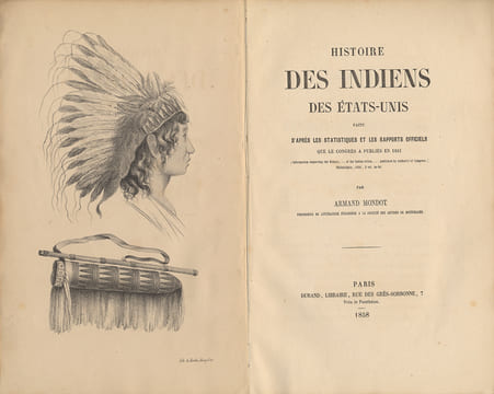 Histoire des Indiens des Etats-Unis faite d’après les statistiques et les rapports officiels que le congrès a publiés en 1851.. Mondot, Armand :