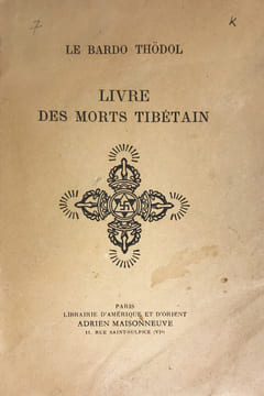 Livre (Le) des Morts Thibétains ou les expériences d’après la mort dans le plan du Bardo, suivant la version anglaise du Lama Kazi Dawa Sandup ; ...