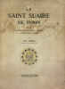 Saint-Suaire (Le) de Turin devant la science, l’archéologie, l’histoire, l’iconographie, la logique.. Vignon, Paul :