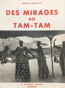 Des mirages au Tam-Tam. Ouvrage orné de 68 héliogravures d’après les photographies de l’auteur.