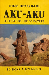 Aku-Aku. Le secret de l’Ile de Pâques. Traduit du norvégien par Marguerite Gay et Gerd de Mautort.