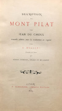 Description du Mont Pilat. Nouvelle édition avec la traduction en regard par E. Mulsant, enrichie de notes par Alexis Jordan, Drian et Mulsant.. ...