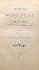 Description du Mont Pilat. Nouvelle édition avec la traduction en regard par E. Mulsant, enrichie de notes par Alexis Jordan, Drian et Mulsant.. ...