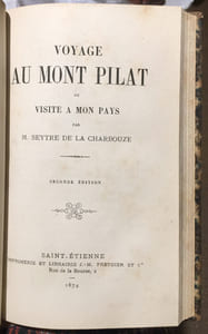 Description du Mont Pilat. Nouvelle édition avec la traduction en regard par E. Mulsant, enrichie de notes par Alexis Jordan, Drian et Mulsant.