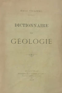 Dictionnaire de géologie, étymologie, paléontologie, minéralogie [...].