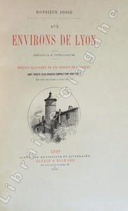Aux environs de Lyon. Préface de M. Coste-Labaume. Edition illustrée de 250 illustrations de J. Drevet dont trente-deux grandes compositions hors texte et une gravure à l’eau-forte.
