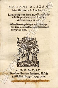 Appiani Alexandrini Hispanica et Annabalica. Latinem nunc primum edita, ex Francisci Beraldi [François Bérauld, traducteur] linguae Graecae professoris doctissimi interpretatione.