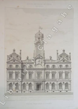 Monographie de l'Hôtel-de-Ville de Lyon, restauré sous l'administration de M.M. Vaïsse et Chevreau, sénateurs. Accompagnée d'un texte historique et ...