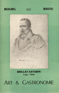 Catalogue de l'Exposition "Art et Gastronomie". Illustrations des Trente Méditations de la Physiologie du Goût de Brillat-Savarin. 5 juin - 15 juillet 1955. Musée de l'Ain, Brou, salle Capitullaire.