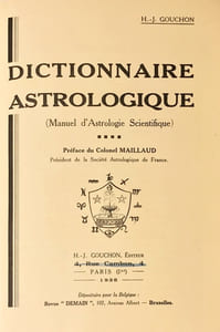 Dictionnaire astrologique (Manuel d'Astrologie Scientifique). Préface du colonel Maillaud.