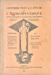 Contribution à l'étude de l'Astro-Dynamie. Cours synthétique d'astrologie scientifique.