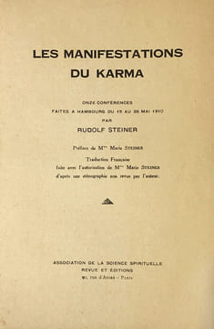 Manifestations (Les) du Karma. Onze conférences faites à Hambourg du 15 au 28 mai 1910. Préface de Mme Marie Steiner. Traduction française faite avec ...