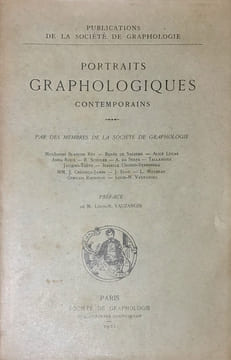 Portraits graphologiques contemporains, par des membres de la Société de Graphologie : Mesdames Blanche Rey, Renée de Salberg, Alice Lucas, Anna Roux, ...
