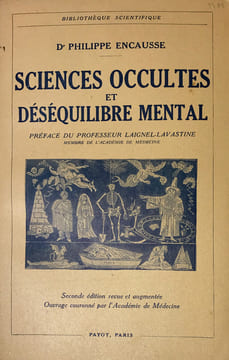Sciences occultes et déséquilibre mental. Préface du Professeur Laignel-Lavastine. Seconde édition revue et augmentée. Ouvrage couronné par l'Académie ...