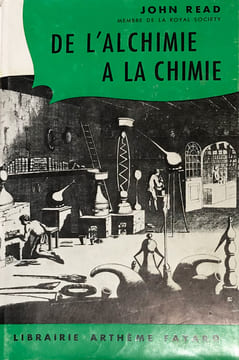 De l'Alchimie à la Chimie. Traduit de l'anglais par Jacques Brécard.. Read (John) :