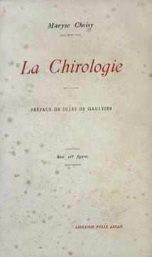 Chirologie (La). Préface de Jules de Gaultier. Avec 218 figures.. Choisy (Maryse) :