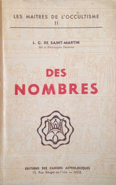 Des nombres.. Saint-Martin (Louis-Claude, dit le Philosophe Inconnu) :