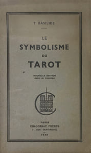 Symbolisme (Le) du Tarot. Nouvelle édition avec des figures.