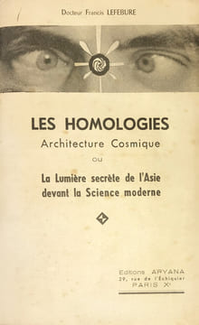 Homologies (Les). Architecture Cosmique ou la lumière secrète de l'Asie devant la Science moderne.. Lefebure (Docteur Francis) :