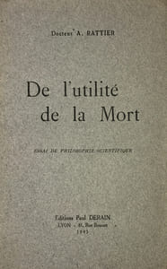 De l'utilité de la Mort. Essai de philosophie scientifique.