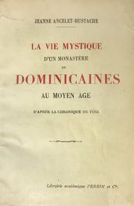 Vie (La) mystique d'un monastère de Dominicains au Moyen-Age, d'après la Chronique de Töss.