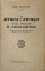 Méthode (La) statistique et le bon sens astrologique scientifique (Origine et exposés successifs de la question, discussions diverses et ...