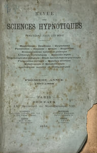 Revue des Sciences Hypnotiques, paraissant tous les mois. Magnétisme. Braidisme. Hypnotisme. Fascination. Hypnose. Extase. Suggestion. Somnambulisme naturel et provoqué. Léthargie et Catalepsie. Médecine légale. Psychologie physiologique. Etude des substances psychiques. Phénomènes nerveux. Maladies mentales. Métalloscopie et Métallothérapie. Applications morales et thérapeutiques.