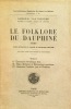 Folklore (Le) du Dauphiné (Isère). Etude descriptive et comparée de psychologie populaire. Tome II (seul).. Van Gennep (Arnold) :