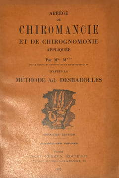 Abrégé de Chiromancie et de Chirognomonie appliquée par Mlle M..., seule élève et continuatrice de Desbarolles, d'après la méthode d'Ad. Desbarolles.. ...