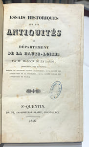 Essais historiques sur les Antiquités du département de la Haute-Loire.