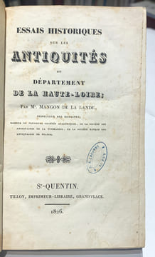 Essais historiques sur les Antiquités du département de la Haute-Loire.. Mangon de la Lande (Charles, 1770-1847) :