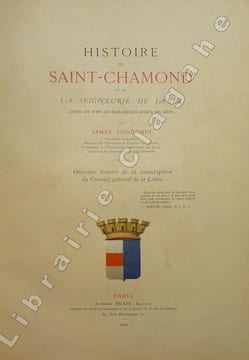 Histoire de Saint Chamond et de la seigneurie de Jarez, depuis les temps les plus reculés jusqu'à nos jours.. Condamin (James) :