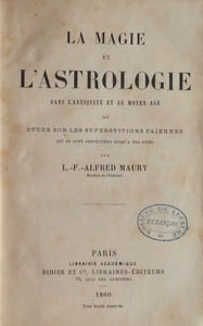Magie (La) et l'Astrologie dans l'antiquité et au moyen-age ou Etude sur les superstitions païennes qui se sont perpétuées jusqu'à nos jours.
