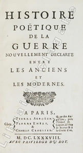 Histoire poétique de la guerre nouvellement déclarée entre les anciens et les modernes.