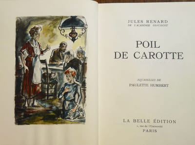 Histoires Naturelles (ill. de André Collot) ; L'Ecornifleur (aquarelles de A.D. Steinlen ; Poil de Carotte (aquarelles de Paulette Humbert) ; Nos frères farouches (aquarelles de Jacques Thevenet) ; Théâtre (ill. de Gaston de Sainte-Croix) ; Journal, textes choisis (ill. Jacques Thévenet).