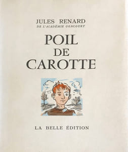 Histoires Naturelles (ill. de André Collot) ; L'Ecornifleur (aquarelles de A.D. Steinlen ; Poil de Carotte (aquarelles de Paulette Humbert) ; Nos frères farouches (aquarelles de Jacques Thevenet) ; Théâtre (ill. de Gaston de Sainte-Croix) ; Journal, textes choisis (ill. Jacques Thévenet).