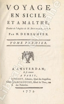 Voyage en Sicile et à Malthe, traduit de l'anglais par M. Demeunier.. Brydone (Patrick, F. R. S.) :