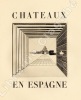 Chateaux en Espagne.. Bachelard (Gaston) - Flocon (Albert) :