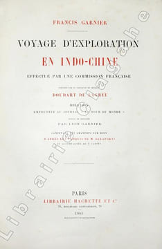 Voyage d'exploration en Indo-Chine effectué par une commission française présidée par le capitaine de frégate Doudart de Lagrée. Relation empruntée au ...
