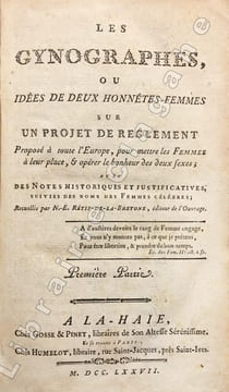 Gynographes (Les), ou Idées de deux honnêtes-femmes sur un projet de règlement proposé à toute l'Europe pour mettre les femmes à leur place, et opérer ...