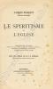 Le Spiritisme et l’Eglise. Réimpression d’une controverse publiée dans le “Journal de Maurice”, entre Mgr Meurin, s.j. , archevêque de Nizibe, évêque ...