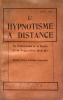 Hypnotisme (L') à distance. La transmission de la pensée et la suggestion mentale, méthode pratique d'influence télépsychique.. Jagot, Paul-C. :