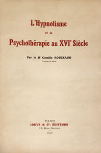 Hypnotisme (L') et la psychothérapie au XVIe siècle.