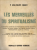 MERVEILLES (LES) DU SPIRITUALISME, panorama complet des phénomènes spirites modernes : portraits et photos d'esprits, voix directes, apports d'objets, ...