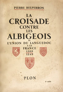 Croisade (La) contre les Albigeois et l'union du Languedoc à la France (1209-1249), avec neuf gravures hors-texte, deux croquis dans le texte, un tableau généalogique et une carte en dépliant.