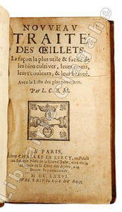 Nouveau traité des oeillets. La façon la plus utile et facile de les bien cultiver, leurs noms, leurs couleurs, et leur beauté. Avec la liste des plus nouveaux. Par L.C.B.M.