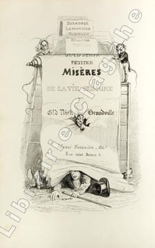 Petites misères de la vie humaine.. [Daurand-Forgues (Paul-Emile ; 1813 - 1883 et Jean-Ignace-Isidore Gérard ; 1803 - 1847)] Old Nick et Grandville : 